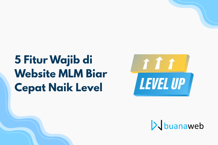 5 Fitur Wajib di Website MLM Biar Cepat Naik Level