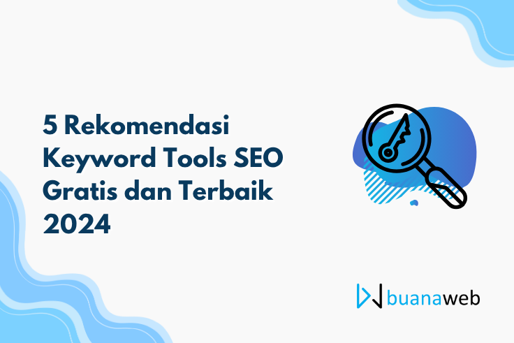 5 Rekomendasi Keyword Tools SEO Gratis dan Terbaik 2024