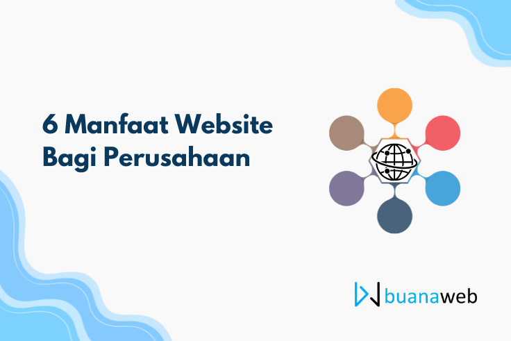 6 Manfaat Website Bagi Perusahaan