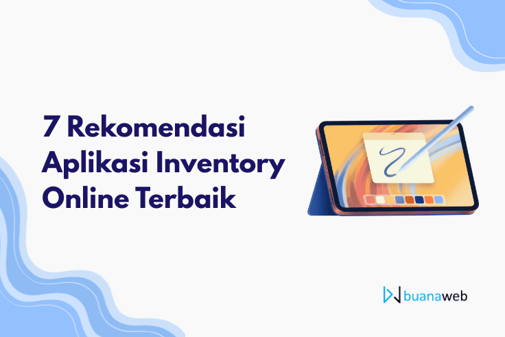 7 Rekomendasi Aplikasi Inventory Online Terbaik 2026