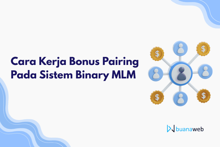 Cara Kerja Bonus Pairing pada Sistem Binary MLM