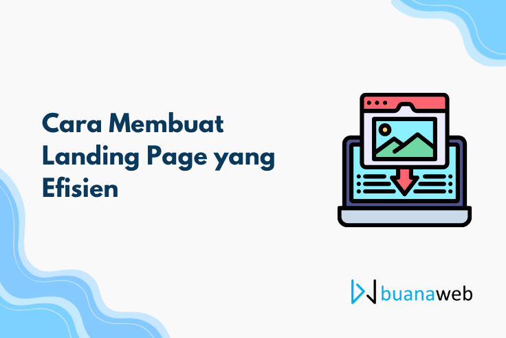 Cara Membuat Landing Page yang Efisien