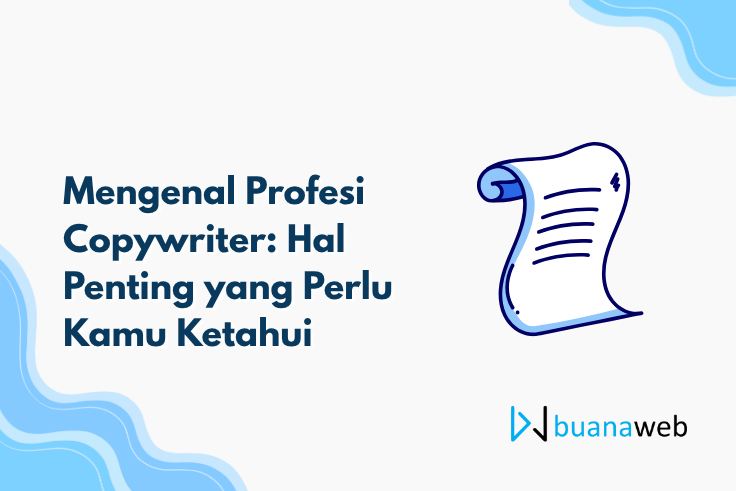 Mengenal Profesi Copywriter: Hal Penting yang Perlu Kamu Ketahui