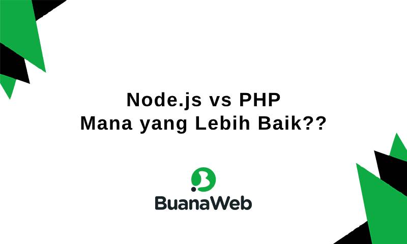 Node.js vs PHP: Mana yang Lebih Baik untuk Project?