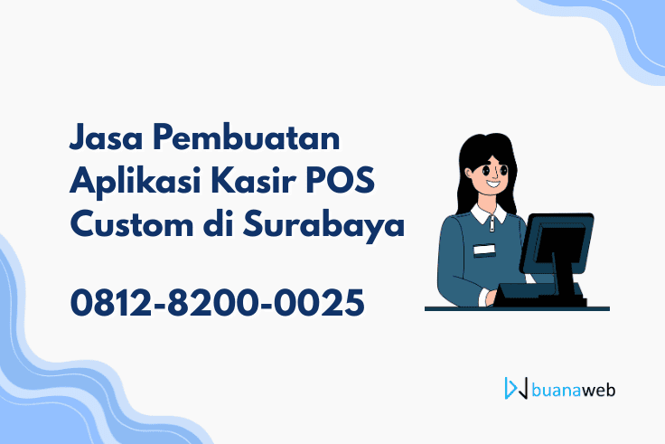 Jasa Pembuatan Aplikasi Kasir POS Custom di Surabaya