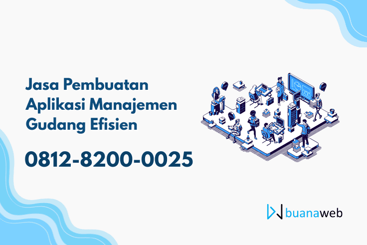 Jasa Pembuatan Aplikasi Manajemen Gudang Efisien