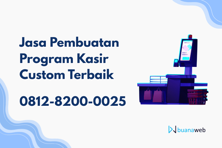 Jasa Pembuatan Program Kasir Custom Terbaik