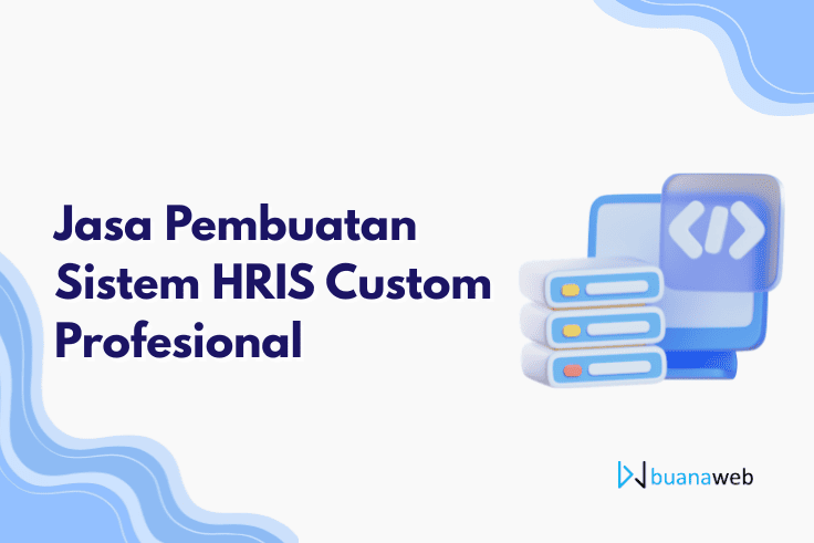 Jasa Pembuatan Sistem HRIS Custom Profesional