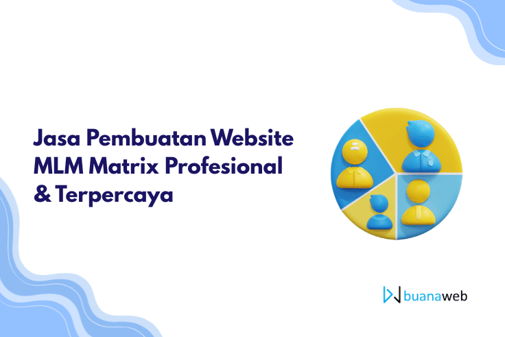 Jasa Pembuatan Website MLM Matrix Profesional & Terpercaya