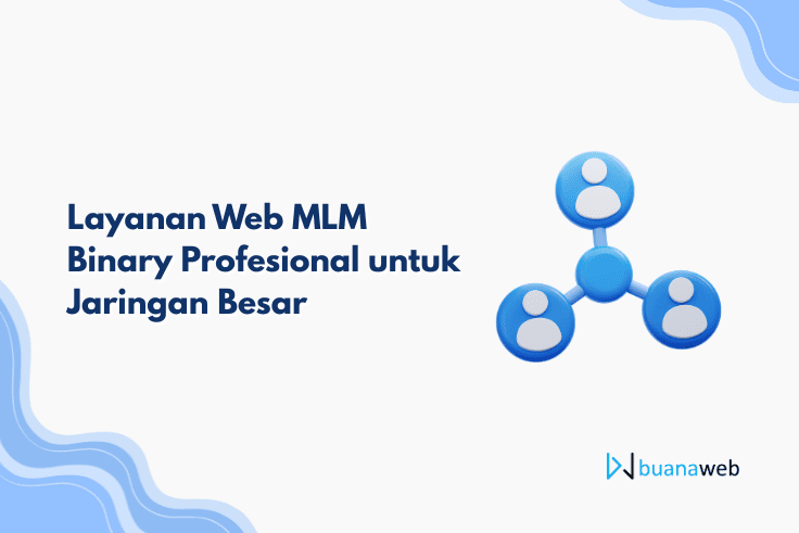 Layanan Web MLM Binary Profesional untuk Jaringan Besar