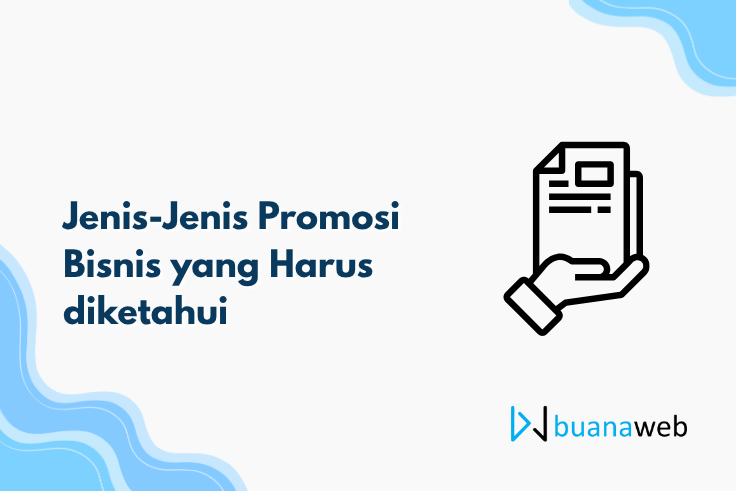 Jenis-Jenis Promosi Bisnis yang Harus diketahui