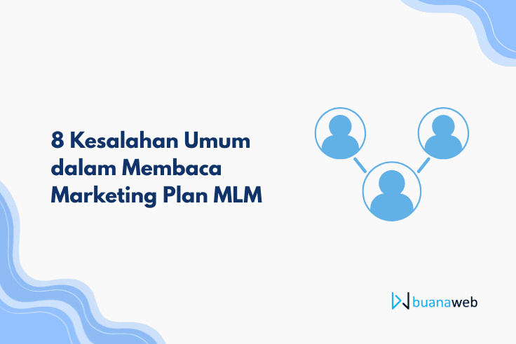 Kesalahan Umum dalam Membaca Marketing Plan MLM dan Cara Menghindarinya