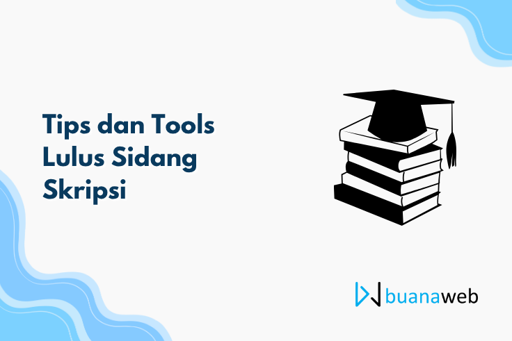 Tips dan Tools Lulus Sidang Skripsi