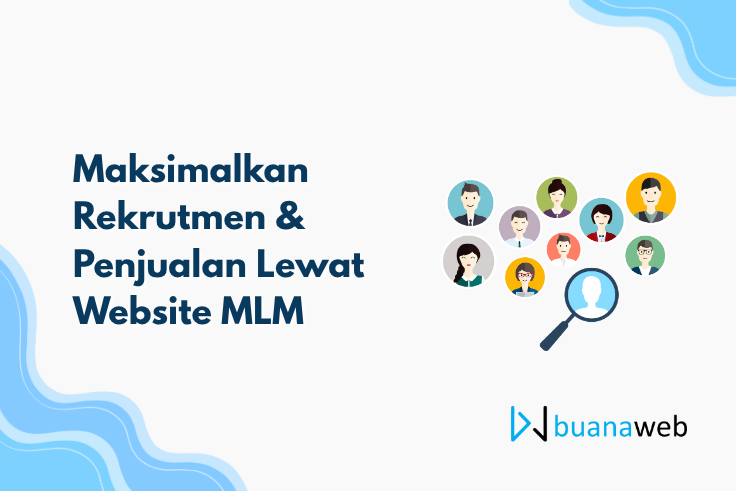 Maksimalkan Rekrutmen & Penjualan Lewat Website MLM
