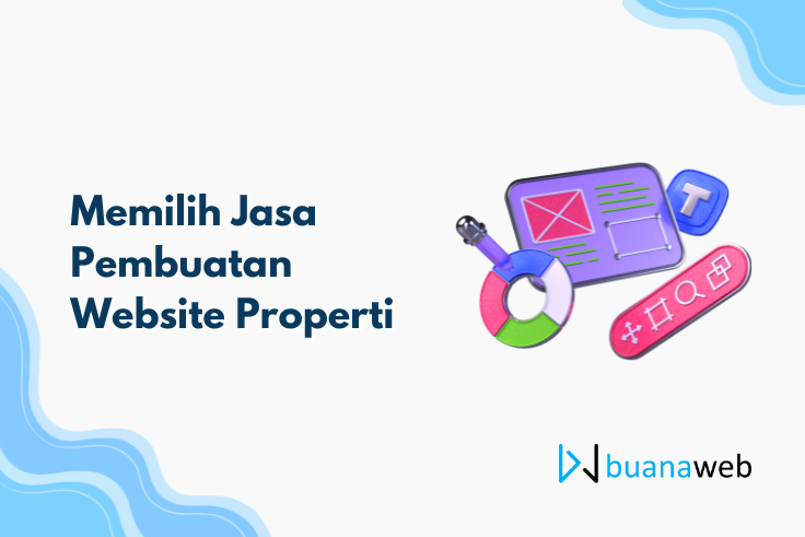 Memilih Jasa Pembuatan Website Properti