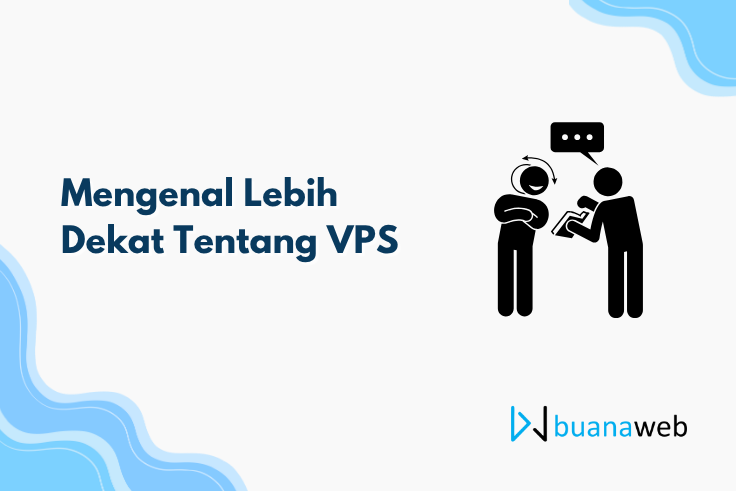Mengenal Lebih Dekat Tentang VPS