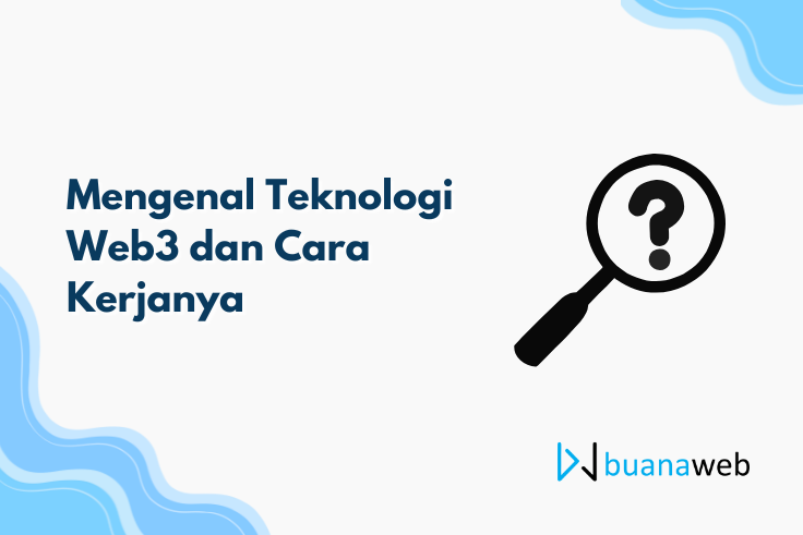 Mengenal Teknologi Web3 dan Cara Kerjanya