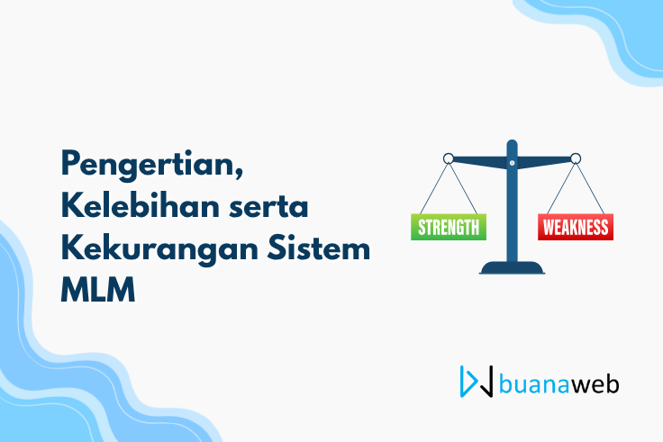 Pengertian, Kelebihan serta Kekurangan Sistem MLM