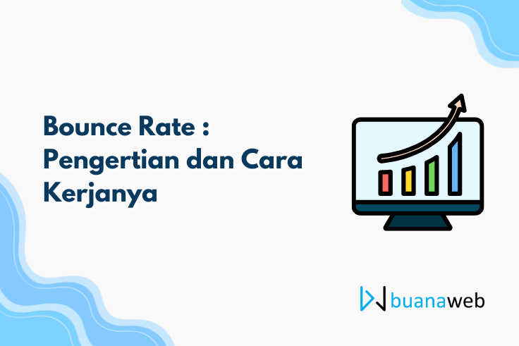 Bounce Rate : Pengertian dan Cara Kerjanya