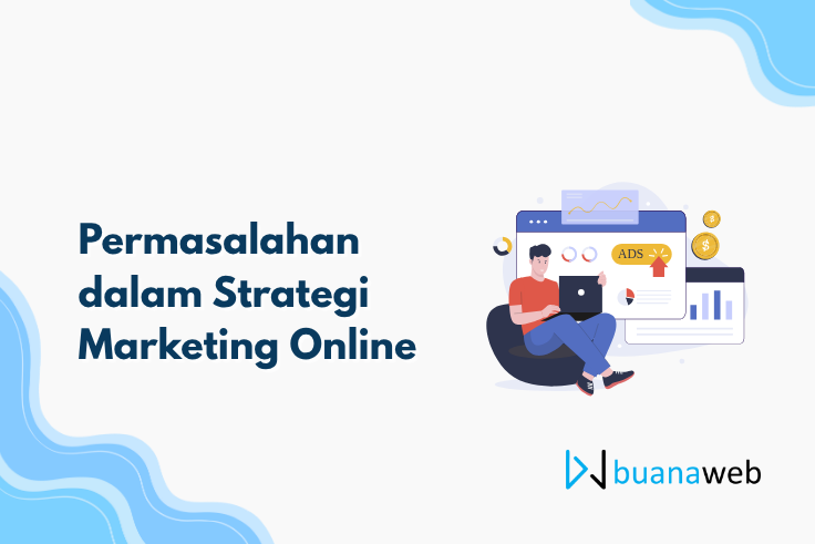 Permasalahan dalam Strategi Marketing Online