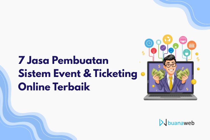 7 Jasa Pembuatan Sistem Event & Ticketing Online Terbaik
