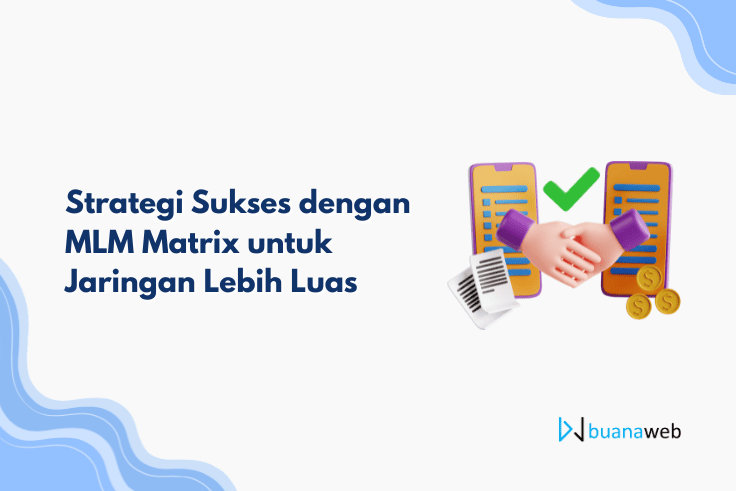 Strategi Sukses dengan Jasa MLM Matrix untuk Jaringan Lebih Luas