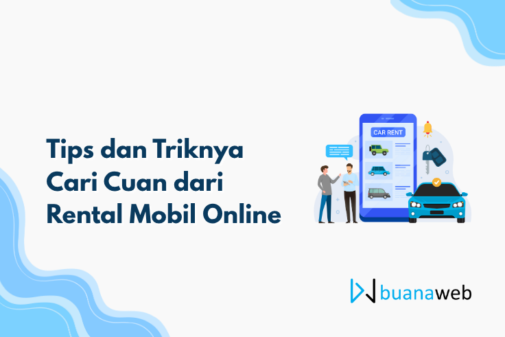 Tips dan Triknya Cari Cuan dari Rental Mobil Online