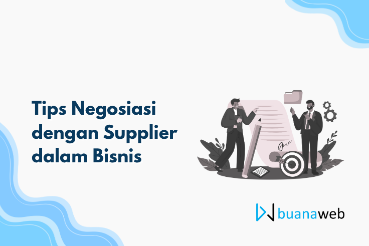 Tips Negosiasi dengan Supplier dalam Bisnis