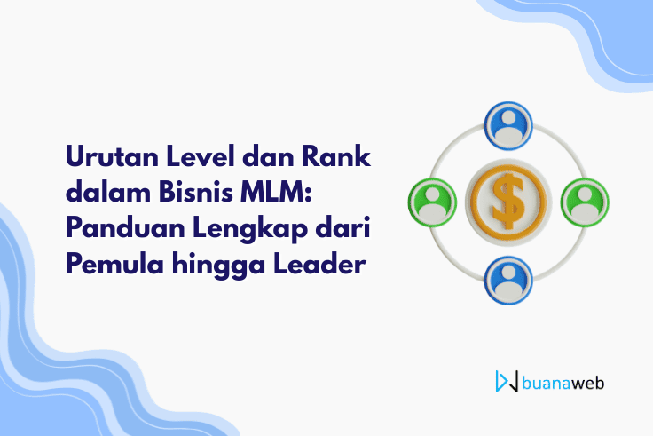 Urutan Level dan Rank dalam Bisnis MLM: Panduan Lengkap dari Pemula hingga Leader
