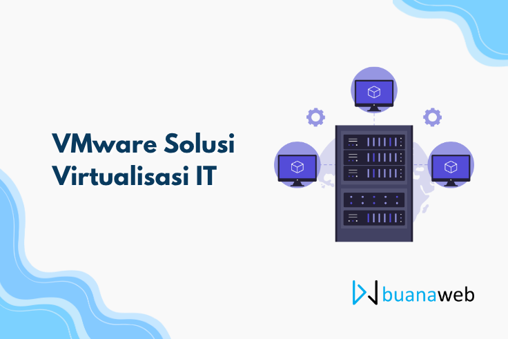 VMware Solusi Virtualisasi IT